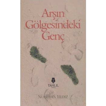 Arşın Gölgesindeki Genç