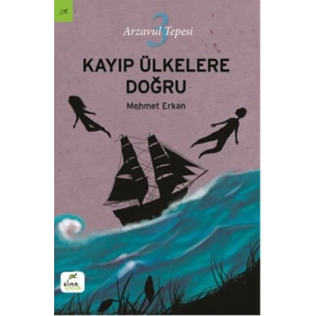 Arzavul Tepesi 3: Kayıp Ülkelere Doğru