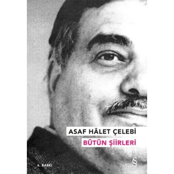 Asaf Halet Çelebi - Bütün Şiirleri