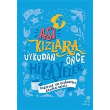 Asi Kızlara Uykudan Önce Hikayeler (Türkiyeden) - (Ciltli)