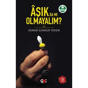 Aşık da mı Olmayalım?