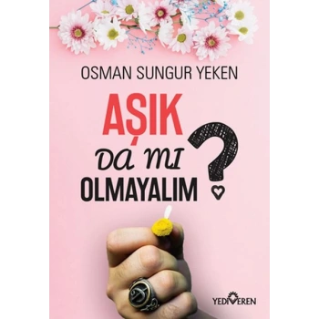 Aşık Da Mı Olmayalım?