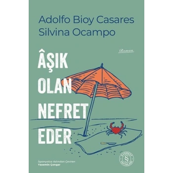 Âşık Olan Nefret Eder