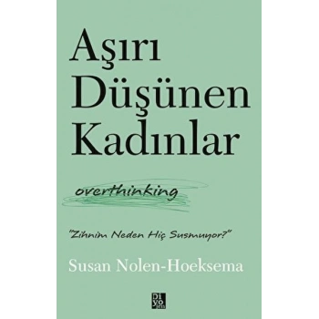 Aşırı Düşünen Kadınlar