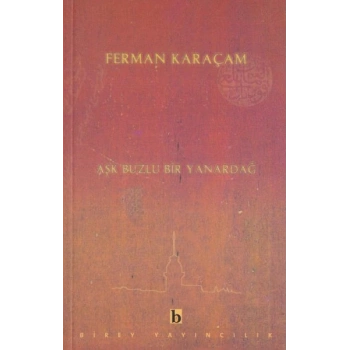 Aşk Buzlu Bir Yanardağ