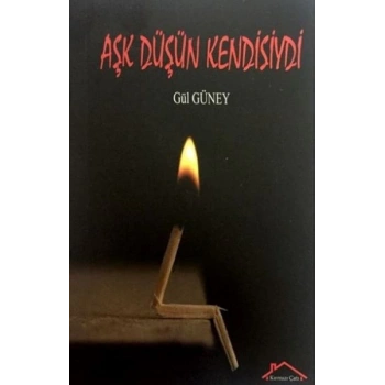 Aşk Düşün Kendisiydi