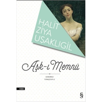 Aşk-ı Memnu (Günümüz Türkçesiyle)