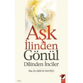 Aşk İlinden Gönül Dilinden İnciler