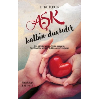 Aşk Kalbin Duasıdır