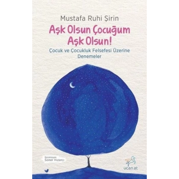 Aşk Olsun Çocuğum Aşk Olsun!