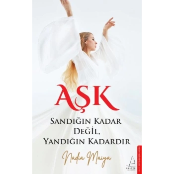 Aşk Sandığın Kadar Değil, Yandığın Kadardır