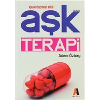 Aşk Terapisi - Aşkın İyileştirici Gücü