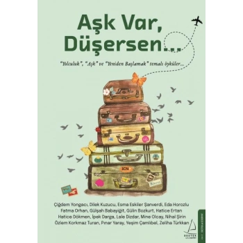 Aşk Var, Düşersen...