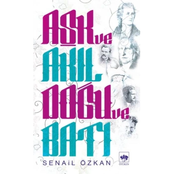 Aşk ve Akıl Doğu ve Batı