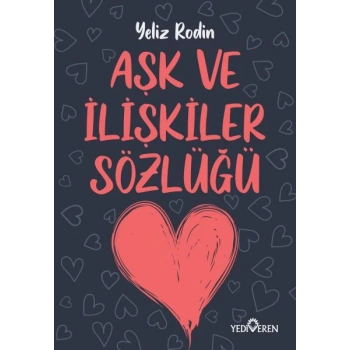 Aşk ve İlişikiler Sözlüğü