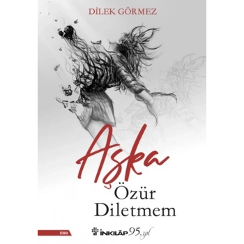 Aşka Özür Diletmem
