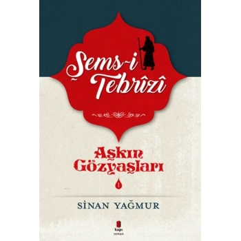 Aşkın Gözyaşları 1 - Şems Tebrizi