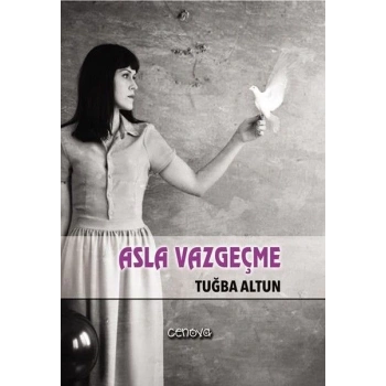 Asla Vazgeçme
