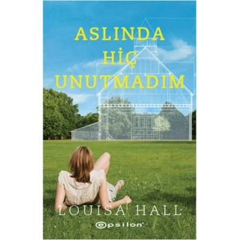 Aslında Hiç Unutmadım