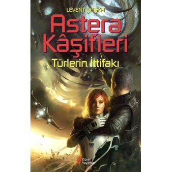 Astera Kaşifleri 2-Türlerin İttifakı