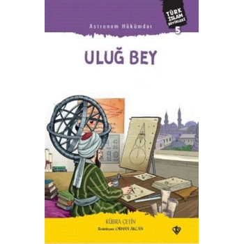 Astronom Hükümdar Uluğ Bey