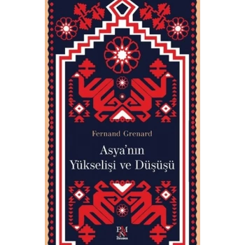 Asyanın Yükselişi ve Düşüşü