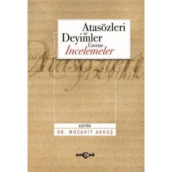 Atasözleri ve Deyimler Üzerine İncelemeler