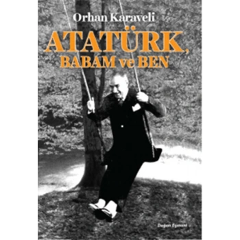 Atatürk Babam ve Ben