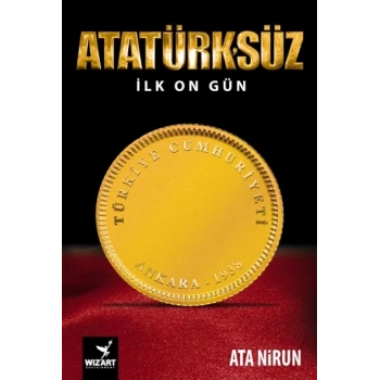 Atatürksüz İlk On Gün