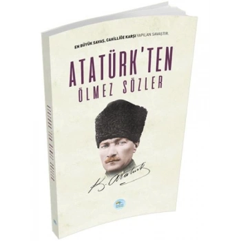 Atatürkten Ölmez Sözler