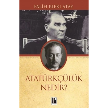 Atatürkçülük Nedir?
