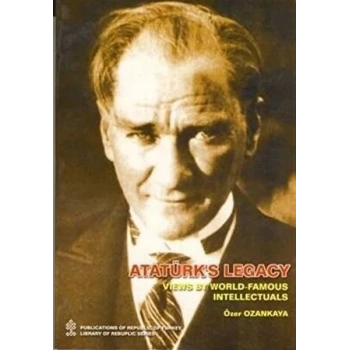 Ataturks Legacy Views By World Famous Intellectual