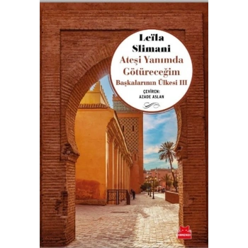 Ateşi Yanımda Götüreceğim