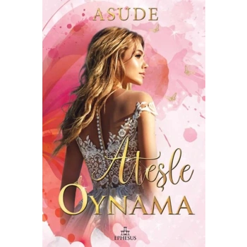 Ateşle Oynama (Ciltli)