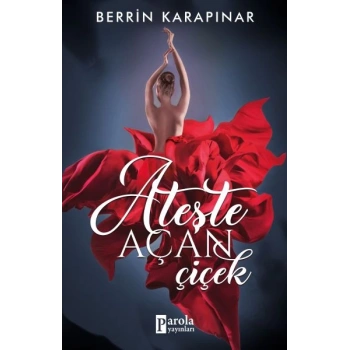 Ateşte Açan Çiçek