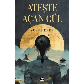 Ateşte Açan Gül