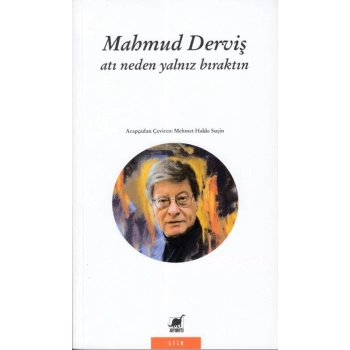 Atı Neden Yalnız Bıraktın