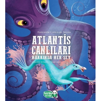 Atlantis Canlıları Hakkında Her Şey