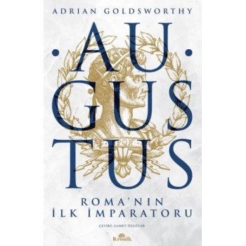 Augustus - Romanın İlk İmparatoru