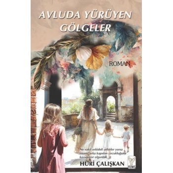 Avluda Yürüyen Gölgeler