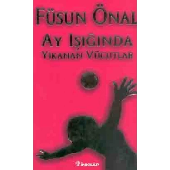 Ay Işığında Yıkanan Vücutlar