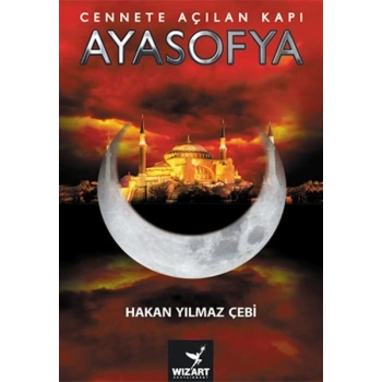 Ayasofya - Cennete Açılan Kapı