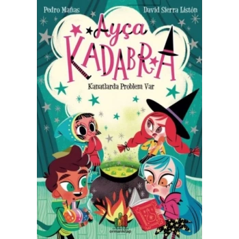 Ayça Kadabra: Kanatlarda Problem Var