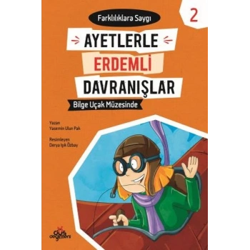 Ayetlerle Erdemli Davranışlar 2 - Bilge Uçak Müzesinde