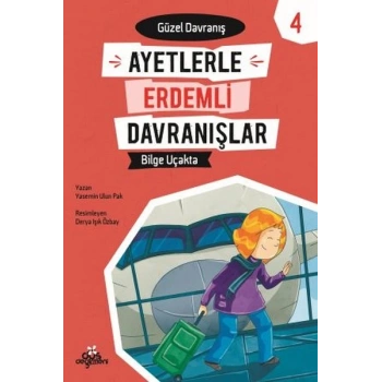 Ayetlerle Erdemli Davranışlar 4 - Bilge Uçakta