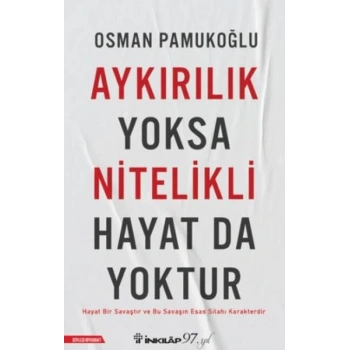 Aykırılık Yoksa Nitelikli Hayat da Yoktur