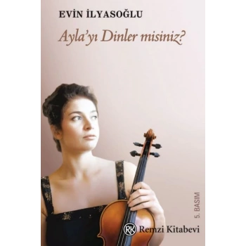 Ayla’yı Dinler misiniz?