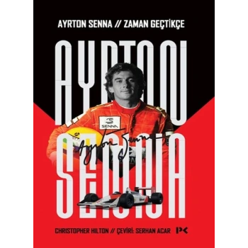 Ayrton Senna: Zaman Geçtikçe