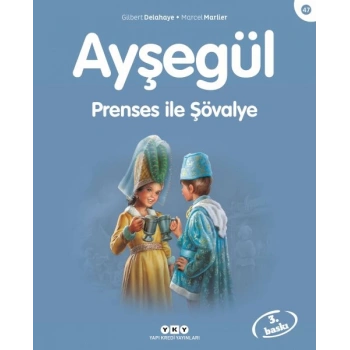 Ayşegül Serisi 47 - Prenses ile Şövalye