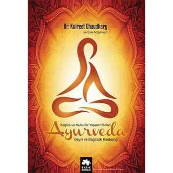 Ayurveda Sağlık ve Mutlu Yaşamın Sırları